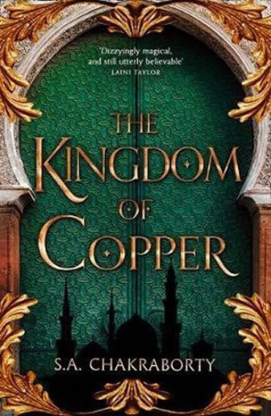 The Kingdom of Copper, 1. vydání - S. A. Chakraborty