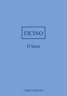 O lásce - Marsilio Ficino