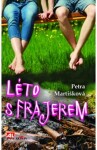 Léto frajerem Petra Martišková