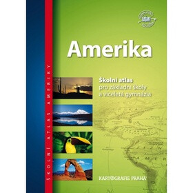 Amerika - Školní atlas pro základní školy a víceletá gymnázia, 3. vydání