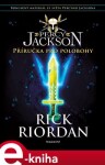 Percy Jackson Příručka pro polobohy Rick Riordan