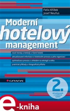 Moderní hotelový management. 2., aktualizované a rozšířené vydání - Felix Křížek, Josef Neufus e-kniha