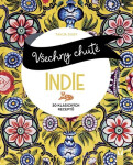 Všechny chutě Indie - 30 klasických receptů - Tanja Dusyová