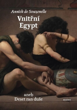 Vnitřní Egypt aneb deset ran duše Annick de Souzenelle