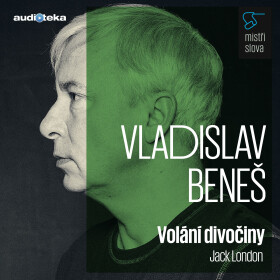 Volání divočiny - Mistři slova - Jack London