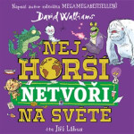 Nejhorší netvoři na světě - CDmp3 (Čte Jiří Lábus) - David Walliams