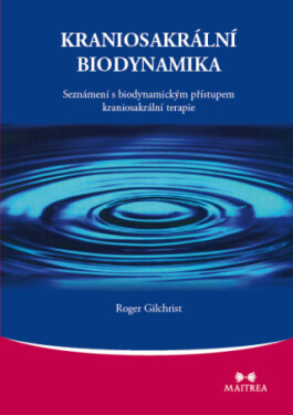Kraniosakrální biodynamika - Roger Gilchrist - e-kniha