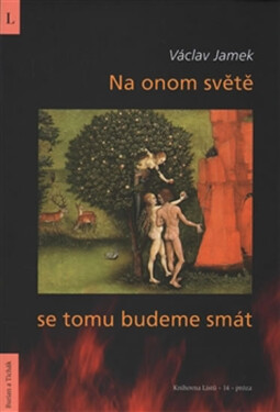 Na onom světě se tomu budeme smát Václav Jamek