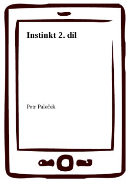 Instinkt 2. díl - Petr Paleček