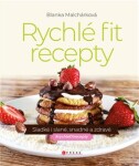 Rychlé fit recepty Blanka Malchárková