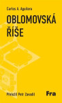 Oblomovská říše - Carlos A. Aguilera