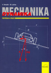 Mechanika - Dynamika pro školu a praxi - Miloslav Julina