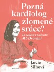 Pozná kardiolog zlomené srdce? Lucie Šilhová