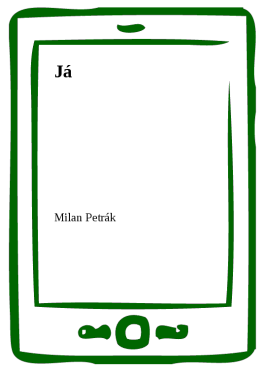 Já - Milan Petrák