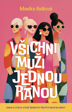 Všichni muži jednou ranou - Monika Hašková