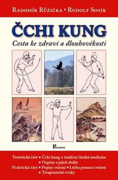 Čchi Kung cesta ke zdraví a dlouhověkosti - Radomír Růžička, Rudolf Sosík