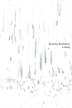 K bielej - Katarína Kucbelová