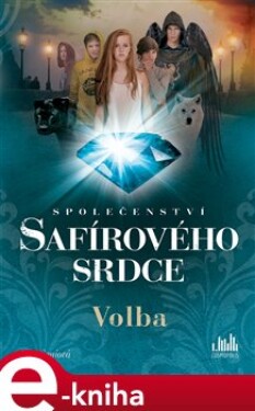 Společenství safírového srdce – Volba - Jitka Saniová e-kniha