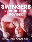 Swingers: 9 erotických povídek - Alexandra Södergran