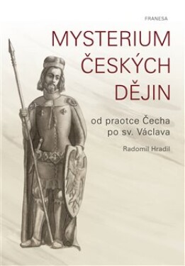 Mysterium českých dějin Radomil Hradil