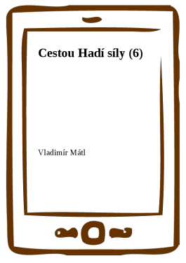 Cestou Hadí síly (6) - Vladimír Mátl