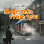 Moje teta, tvoje teta - 2 CDmp3 (Čte Martin Stránský) - Kamil Pešťák
