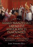 Mimo/manželská tajemství anglických panovníků John Ashdown-Hill