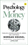The Psychology of Money Timeless lessons on wealth, greed, and happiness Morgan Housel