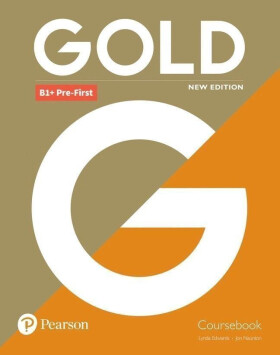 Gold New Edition B1 + Pre-First Coursebook with eBook - Jon Naunton