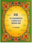 Rok ve starodávných slavnostech našeho lidu František Vladimír Vykoukal