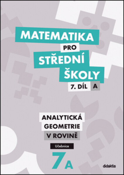 Matematika pro SŠ 7.díl A - Učebnice - Jan Vondra