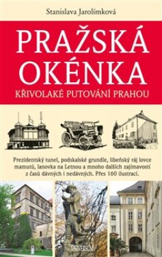 Pražská okénka Stanislava Jarolímková