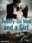 Twenty-six Men and a Girl - Maxim Gorky