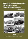 Vojenské automobily Tatra 1918-1945, 1. a 2. díl - Radomír Zavadil