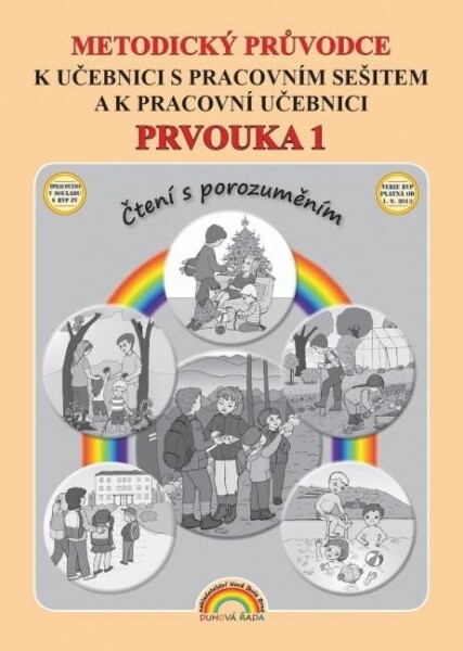 Metodický průvodce Prvouka 1 k učebnici s pracovním sešitem a k pracovní učebnici, Čtení s porozuměním, 2. vydání - Thea Vieweghová