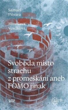 Svoboda místo strachu promeškání aneb FOMO jinak