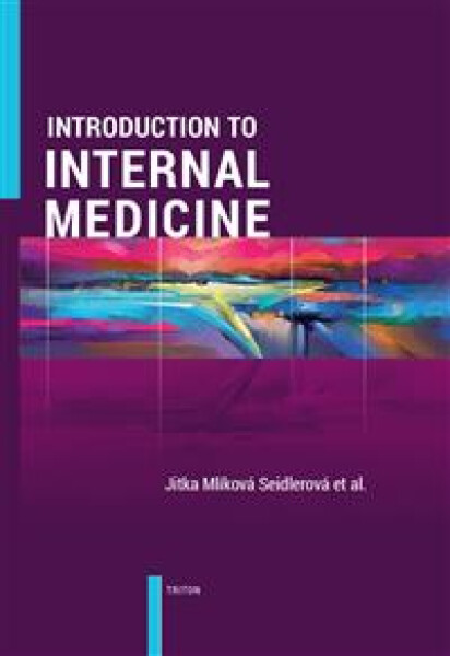 Introduction to internal medicine - Mlíková Seidlerová Jitka