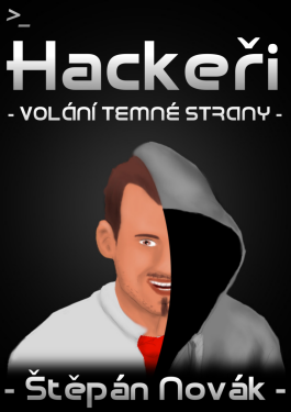 Hackeři - volání temné strany - Štěpán Novák