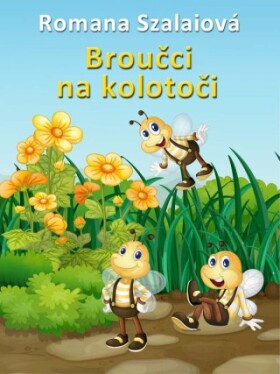 Broučci na kolotoči - Romana Szalaiová - e-kniha