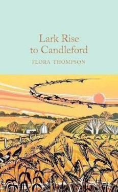 Lark Rise to Candleford - Flora Thompson