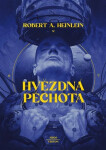 Hvězdná pěchota - Robert A. Heinlein