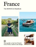 France: The Monocle Handbook Tyler Brûlé,