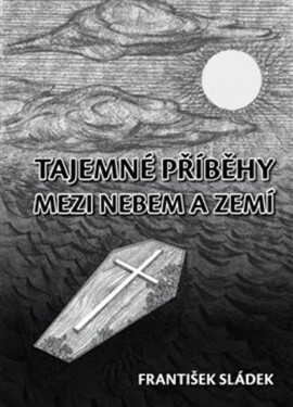 Tajemné příběhy mezi nebem zemí