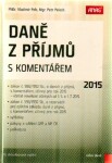 Daně z příjmů s komentářem 2015 - Vladimír Pelc, Petr Pelech