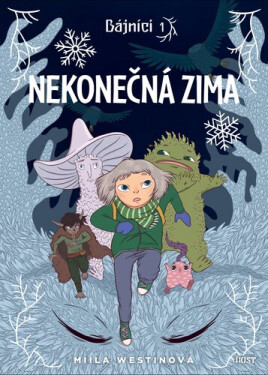 Bájníci 1 - Nekonečná zima - Miila Westinová