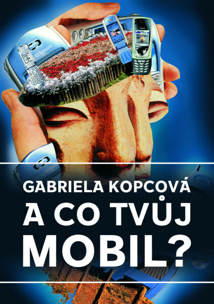 A co tvůj mobil? - Gabriela Kopcová