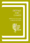 Dětské hry – games - Miloš Kučera, Miroslav Klusák