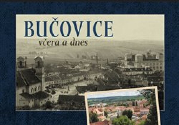 Bučovice včera dnes Jan Růžička,