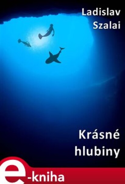 Krásné hlubiny - Ladislav Szalai e-kniha