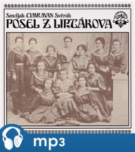Posel z Liptákova, CD - Zdeněk Svěrák, Ladislav Smoljak